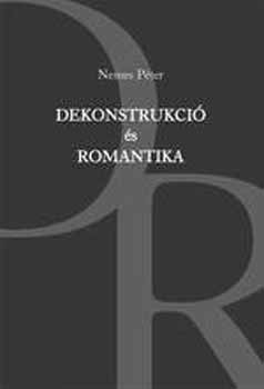 Nemes Péter - Dekonstrukció és romantika