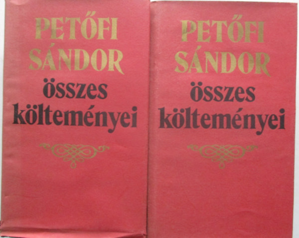 Petfi Sndor - Petfi Sndor sszes kltemnyei I-II.