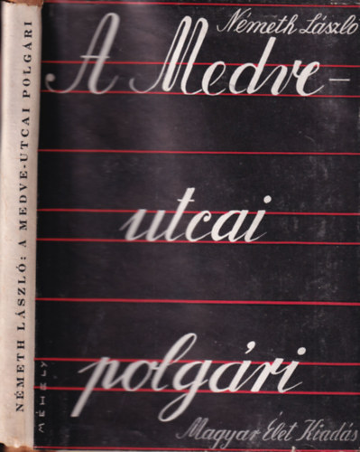 N�meth L�szl� - A Medve-utcai polg�ri (I. kiad�s)