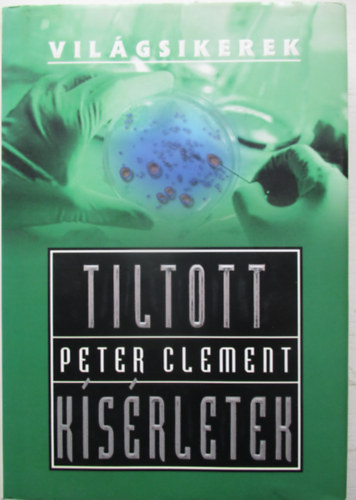 Peter Clement - Tiltott k�s�rletek