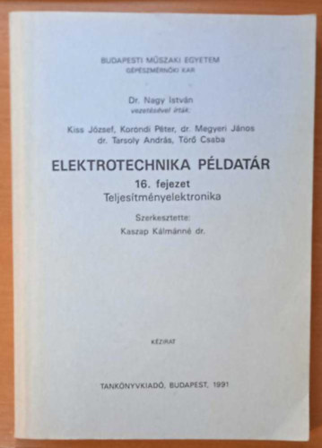 dr. Kiss Jzsef, Dr. Megyeri Jnos, Kaszap Klmnn  Nagy Istvn (szerk.) - Elektrotechnika pldatr - 16. fejezet - Teljestmnyelektronika - Kzirat