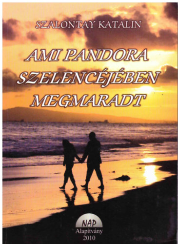 Szalontay Katalin - Ami Pandora szelenc�j�ben megmaradt