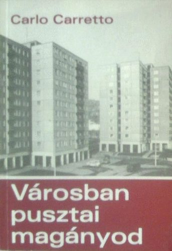 Carlo Carretto - Vrosban pusztai magnyod