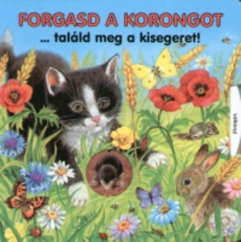 Ute Haderlein - Forgasd a korongot...tal�ld meg a kisegeret!