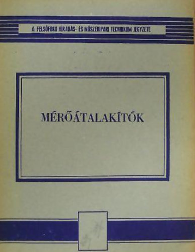 Mrtalaktk - A felsfok mszeripari technikum szmra/Felsfok Hrads- s Mszeripari Technikum jegyzete