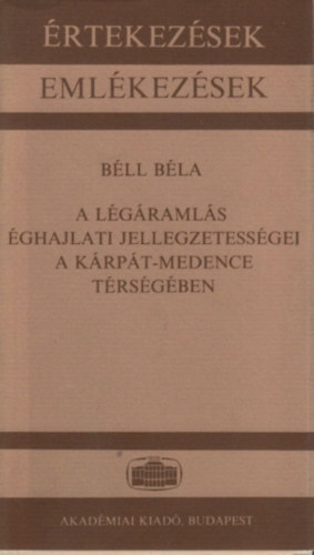 Béll Béla - A légáramlás éghajlati jellegzetességei a Kárpát-medence térségében