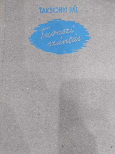 Taksonyi P�l - Tavaszi sz�nt�s