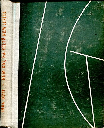 Inna Goff - Nem baj, ha költő nem leszel