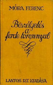 M�ra Ferenc - Besz�lget�s a ferde toronnyal-Jubileumi d�szkiad�s