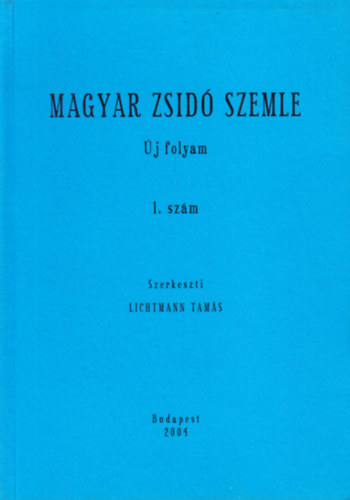 Lichtmann Tam�s (szerk.) - Magyar zsid� szemle-�j folyam 1.sz�m