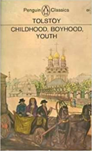 Lev Tolsztoj - Childhood, Boyhood, Youth