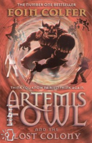Eoin Colfer - Artemis Fowl and the Lost Colony