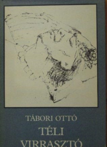 T�bori Ott� - T�li virraszt�