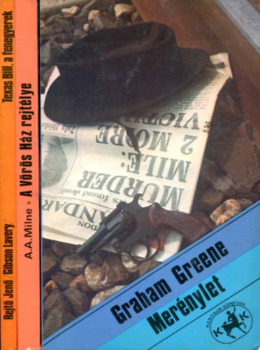 Graham Greene - A.A. Milne - Rejt Jen - 3 db krimi/kaland ktet: Mernylet - A vrs hz rejtlye - Texas Bill, a fenegyerek