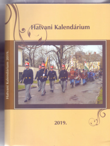 Bacsa Tibor  (fszerk.) - Hatvani Kalendrium 2019.