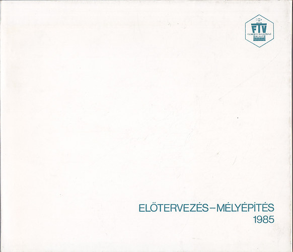 R�th�ti L�szl� dr.  (f�szerk.) - El�tervez�s-M�ly�p�t�s 1985.