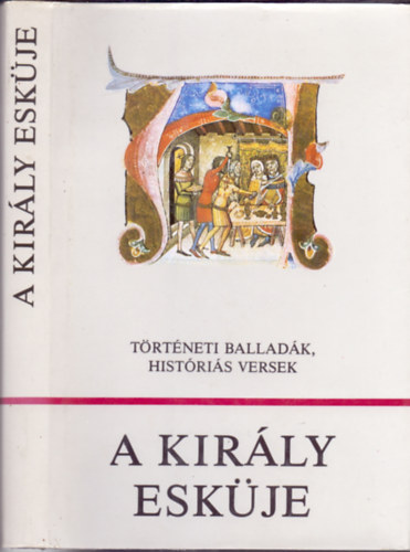 K�roly M�rta  (v�logatta) - A kir�ly esk�je - T�rt�neti ballad�k, hist�ri�s versek (W�rtz �d�m ill.)