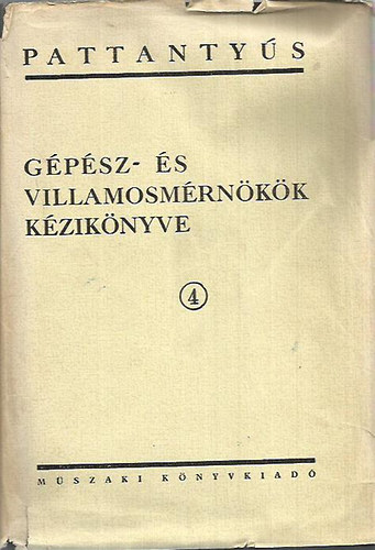 Terpl�n Z�n� dr.  (f�szerk) - Pattanty�s -  G�p�sz- �s villamosm�rn�k�k k�zik�nyve 4. - Energiafejleszt� �s sz�ll�t�g�pek