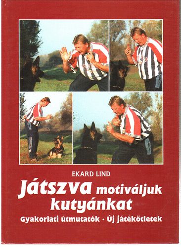 Ekard Lind - J�tszva motiv�ljuk a kuty�nkat