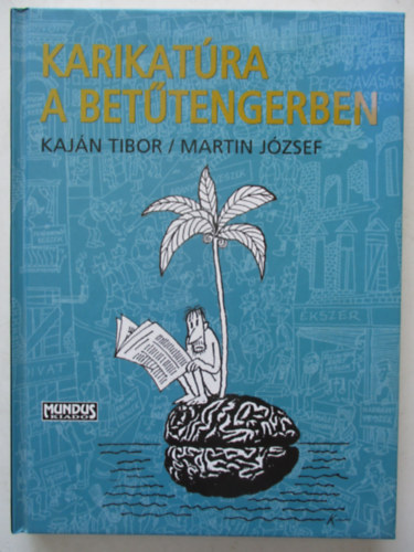 Kajn Tibor . Martin Jzsef - Karikatra a bettengerben