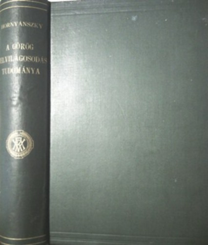 Horny�nszky Gyula - A g�r�g felvil�gosod�s tudom�nya - Hippokrates