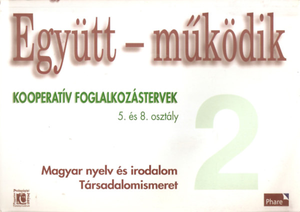 Egytt-mkdik 2. Kooperatv foglalkozstervek 5. s 8. osztly - Magyar nyelv s irodalom, Trsadalomismeret