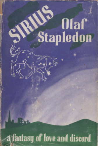 Olaf Stapledon - Sirius. A Fantasy of Love and Discord