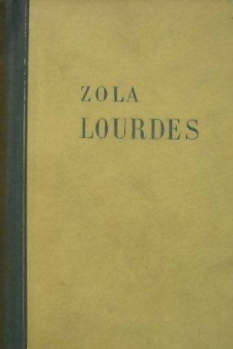 �mile Zola - Lourdes