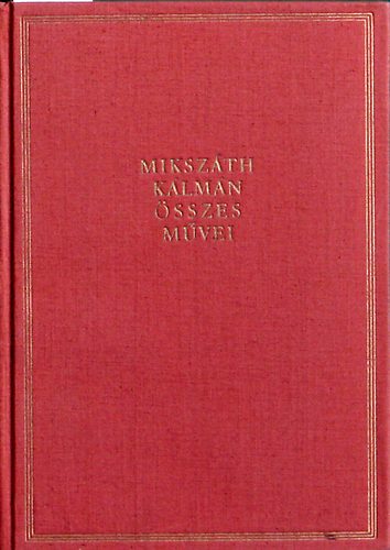 Miksz�th K�lm�n - Galamb a kalitk�ban-A kis pr�m�s-Farkas a verhovin�ban