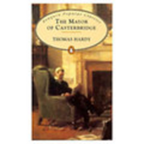 Thomas Hardy - The Mayor of Casterbridge