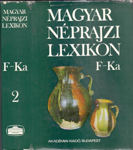 Ortutay Gyula  (fszerk.) - Magyar nprajzi lexikon 2. - F- Ka