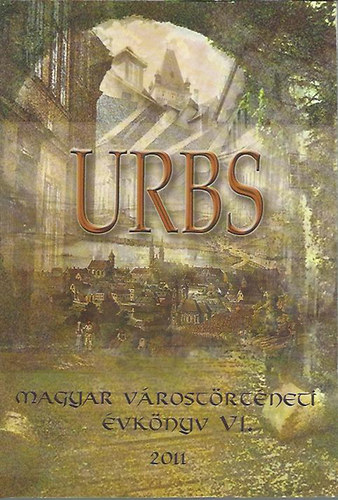 .Varga Lszl  (szerk.) - Urbs - Magyar vrostrtneti vknyv VI.