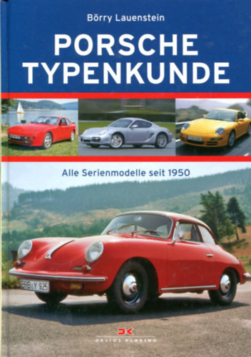 Brry Lauenstein - Porsche Typenkunde