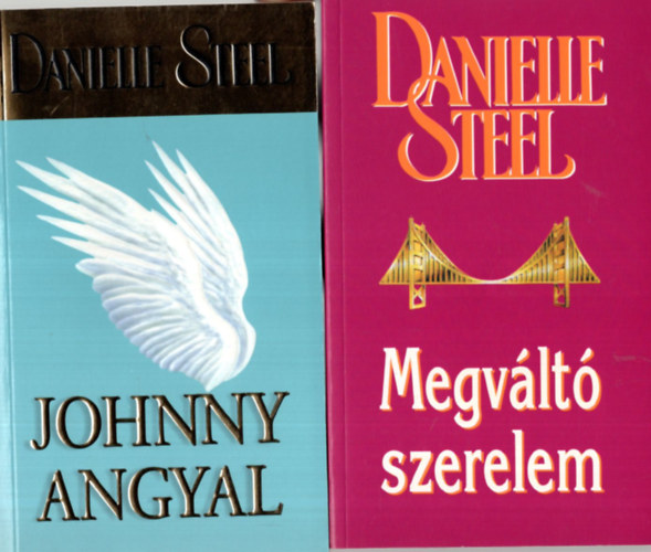 Danielle Steel - 3 db Danielle Steel knyv ( egytt ) 1. Apu, 2. Johnny angyal, 3. Megvlt szerelem