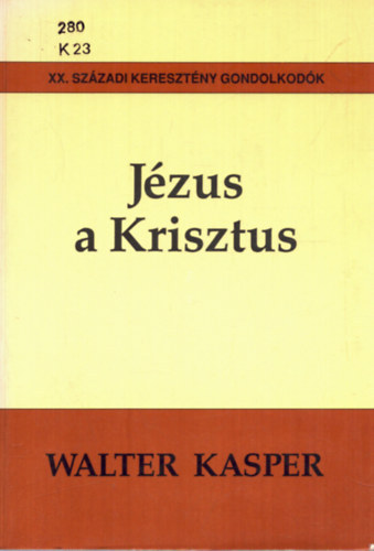 Walter Kasper - Jzus, a Krisztus