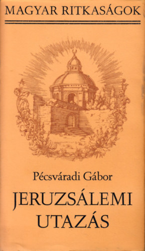 Pcsvradi Gbor - Jeruzslemi utazs (Magyar ritkasgok)