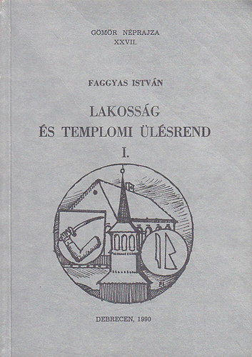 Faggyas Istvn - Lakossg s templomi lsrend I. (Gmr nprajza XXVII.)