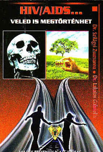 Dr. Szil�gyi Zsuzsanna; Dr. Lakatos Gabriella - HIV/AIDS - Veled is megt�rt�nhet
