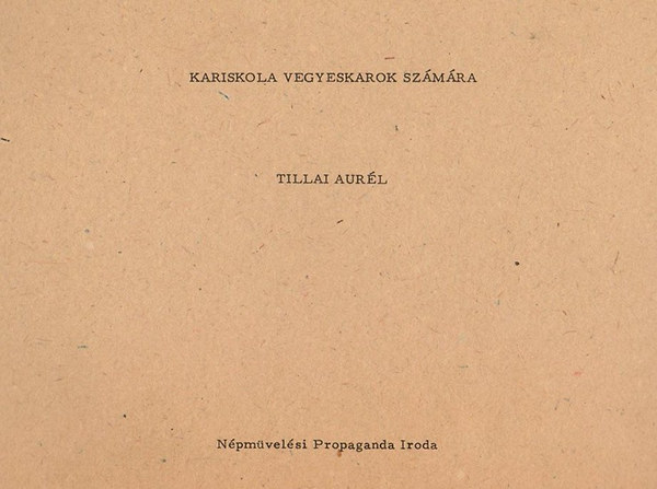 Tillai Aurl - Kariskola vegyeskarok szmra