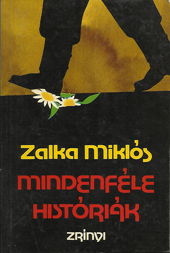 Zalka Mikls - Mindenfle histrik