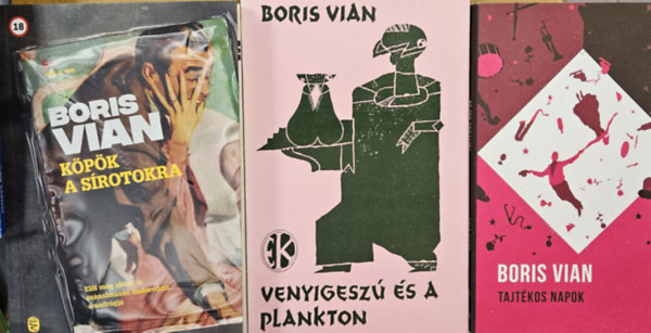 Boris Vian - 3 db Boris Vian regény : Köpök a sírotokra + Tajtékos napok + Venyigeszú és a plankton