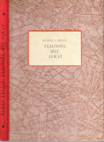 Buday Lszl - Fejlds, hit, alkat