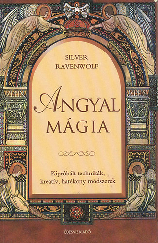 Silver RavenWolf - Angyalm�gia