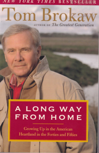 Tom Brokaw - A Long Way from Home