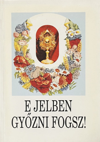 Br Lajos - E jelben gyzni fogsz!