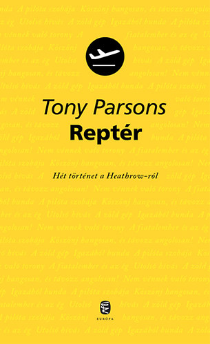 Tony Parsons - Rept�r - H�t t�rt�net a Heathrow-r�l