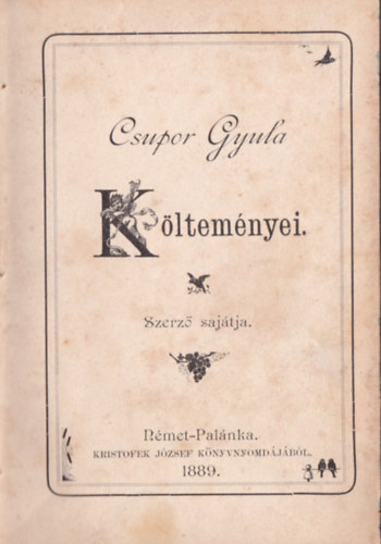 Csupoz Gyula - Csupoz Gyula kltemnyei. -  (Ritka vajdasgi kiadvny.)