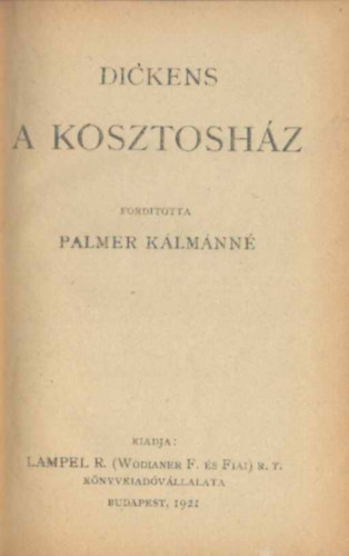 Dickens - A kosztosh�z