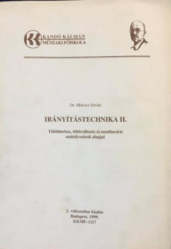 Dr. Mrocz Istvn - Irnytstechnika II. (Tbbhurkos, tbbvltozs s nem lineris szablyozsok alapjai)