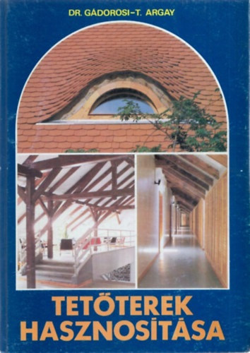 Dr. G�dorosi-T. Agray - Tet�terek hasznos�t�sa